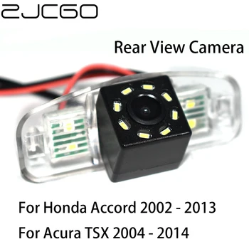 ZJCGO HD CCD Automašīnu Atpakaļskata Reverse Atpakaļ uz Augšu Autostāvvieta Nakts Redzamības Kamera Honda Accord 7 8 MK7 MK8 2002~2013. Acura TSX